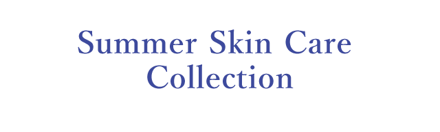 Summer Skin Care Collection